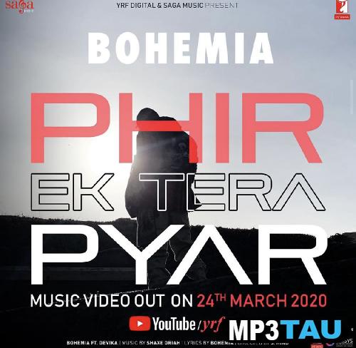download Phir-Ek-Tera-Pyar Bohemia mp3